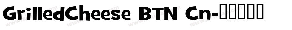 GrilledCheese BTN Cn字体转换